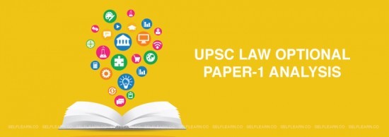 UPSC Law Optional -Paper 1- Analysis of Previous Year Mains Questions
